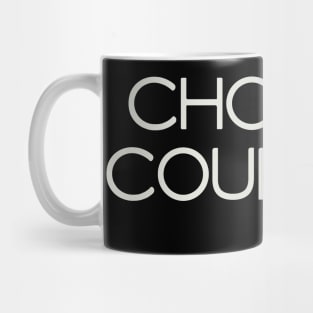 Choose Courage Mug